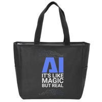 Ai Its Like Magic But Real Artificial Intelligence Geek Gift Zip Tote Bag