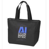 Ai Its Like Magic But Real Artificial Intelligence Geek Gift Zip Tote Bag