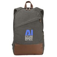 Ai Its Like Magic But Real Artificial Intelligence Geek Gift Cotton Canvas Backpack