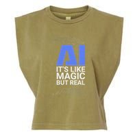 Ai Its Like Magic But Real Artificial Intelligence Geek Gift Garment-Dyed Women's Muscle Tee