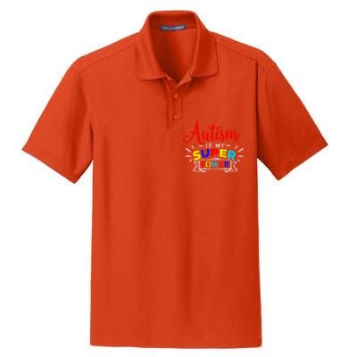 Autism Is My Superpower Cute Gift Colorful Autistic Disability Gift Meaningful G Dry Zone Grid Polo