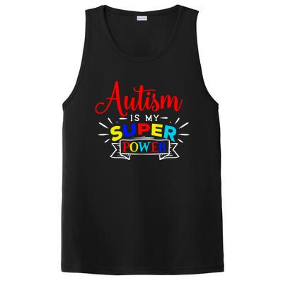 Autism Is My Superpower Cute Gift Colorful Autistic Disability Gift Meaningful G PosiCharge Competitor Tank