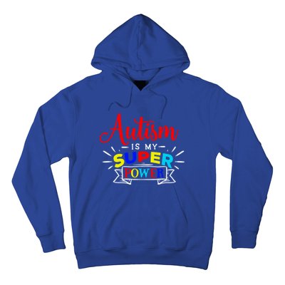 Autism Is My Superpower Cute Gift Colorful Autistic Disability Gift Meaningful G Hoodie