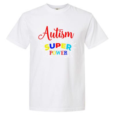 Autism Is My Superpower Cute Gift Colorful Autistic Disability Gift Meaningful G Garment-Dyed Heavyweight T-Shirt