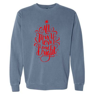 All Is Merry And Bright Christmas Holiday Garment-Dyed Sweatshirt