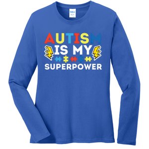 Autism Is My Superpower Autistic Advocate Gift Ladies Long Sleeve Shirt