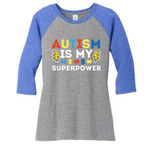 Autism Is My Superpower Autistic Advocate Gift Women's Tri-Blend 3/4-Sleeve Raglan Shirt