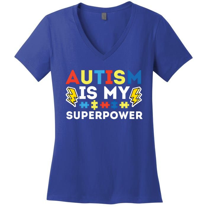 Autism Is My Superpower Autistic Advocate Gift Women's V-Neck T-Shirt