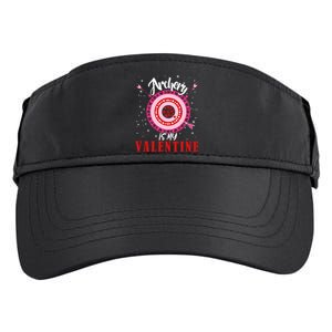 Archery Is My Valentine Funny Valentines Day Archers Archery Gift Adult Drive Performance Visor