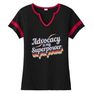 Advocacy Is My Superpower Design Advocacy Ladies Halftime Notch Neck Tee