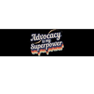 Advocacy Is My Superpower Design Advocacy Bumper Sticker