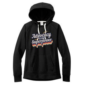 Advocacy Is My Superpower Design Advocacy Women's Fleece Hoodie