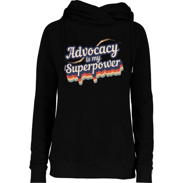 Advocacy Is My Superpower Design Advocacy Womens Funnel Neck Pullover Hood