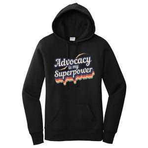 Advocacy Is My Superpower Design Advocacy Women's Pullover Hoodie