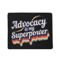 Advocacy Is My Superpower Design Advocacy Mousepad