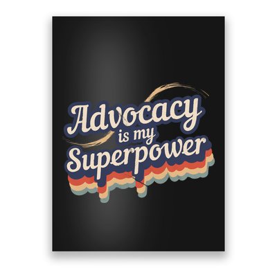 Advocacy Is My Superpower Design Advocacy Poster