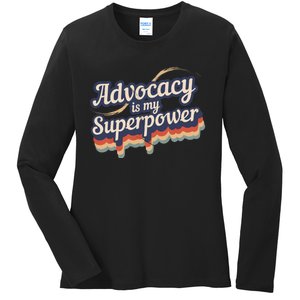 Advocacy Is My Superpower Design Advocacy Ladies Long Sleeve Shirt