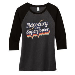 Advocacy Is My Superpower Design Advocacy Women's Tri-Blend 3/4-Sleeve Raglan Shirt