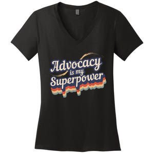 Advocacy Is My Superpower Design Advocacy Women's V-Neck T-Shirt