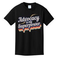 Advocacy Is My Superpower Design Advocacy Kids T-Shirt