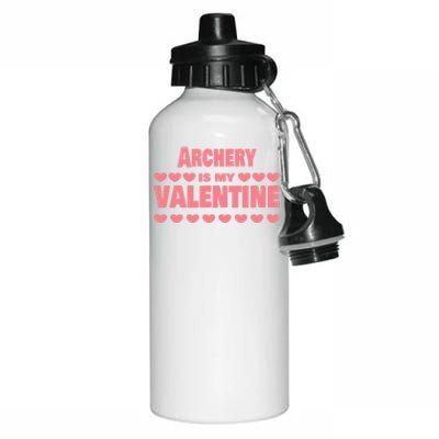 Archery Is My Valentine Valentines Day Funny Archer Funny Gift Aluminum Water Bottle