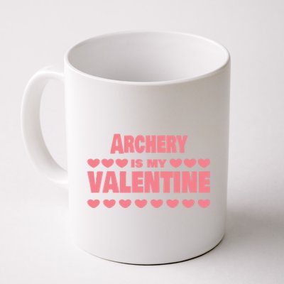 Archery Is My Valentine Valentines Day Funny Archer Funny Gift Coffee Mug