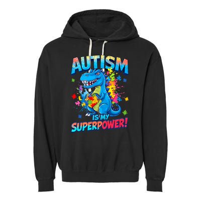 Autism Is My Superpower Dinosaur  Autism Awareness Garment-Dyed Fleece Hoodie