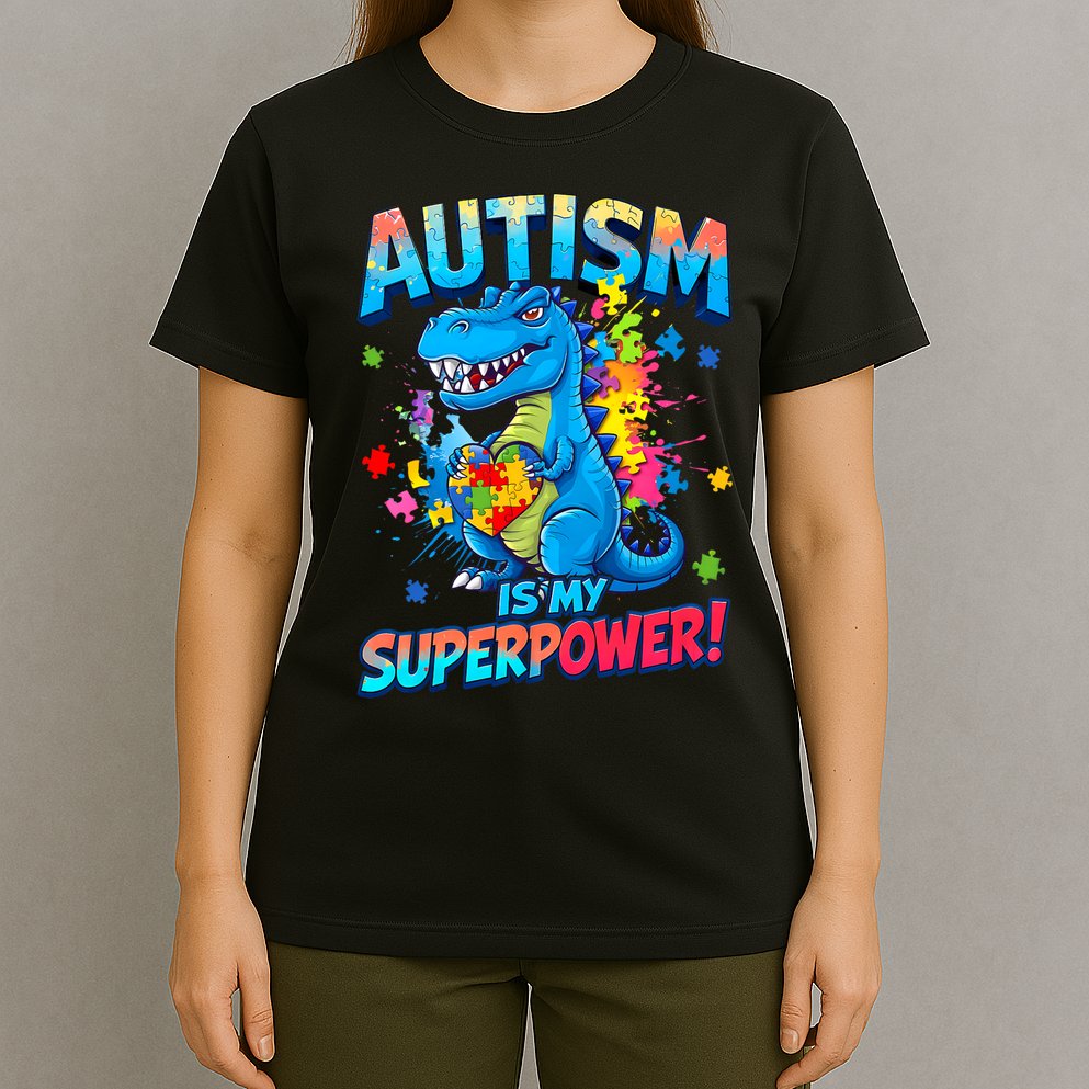 Autism Is My Superpower Dinosaur  Autism Awareness T-Shirt