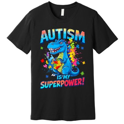 Autism Is My Superpower Dinosaur  Autism Awareness Premium T-Shirt