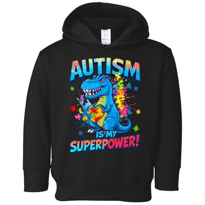 Autism Is My Superpower Dinosaur  Autism Awareness Toddler Hoodie
