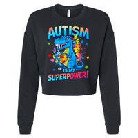 Autism Is My Superpower Dinosaur  Autism Awareness Cropped Pullover Crew