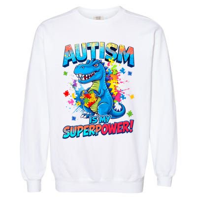 Autism Is My Superpower Dinosaur  Autism Awareness Garment-Dyed Sweatshirt