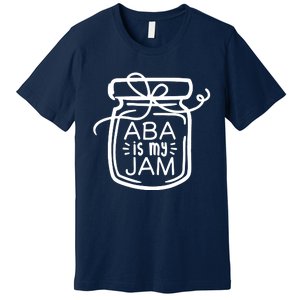 ABA Is My Jam Autism Awareness Premium T-Shirt