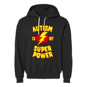 Autism is My Super Power Garment-Dyed Fleece Hoodie