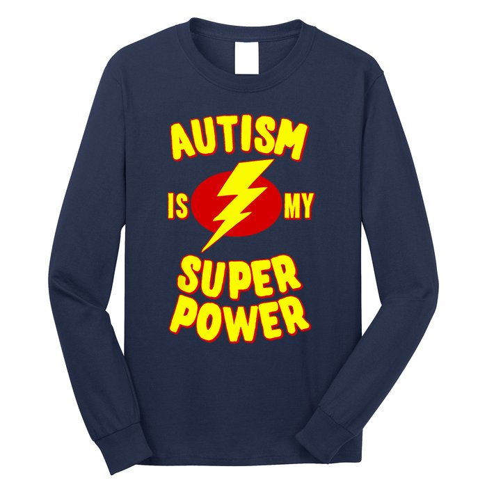 Autism is My Super Power Long Sleeve Shirt