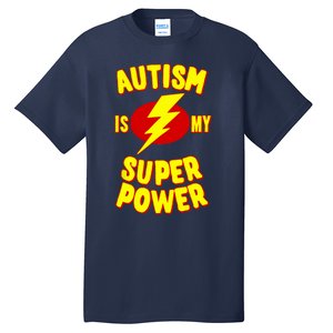 Autism is My Super Power Tall T-Shirt