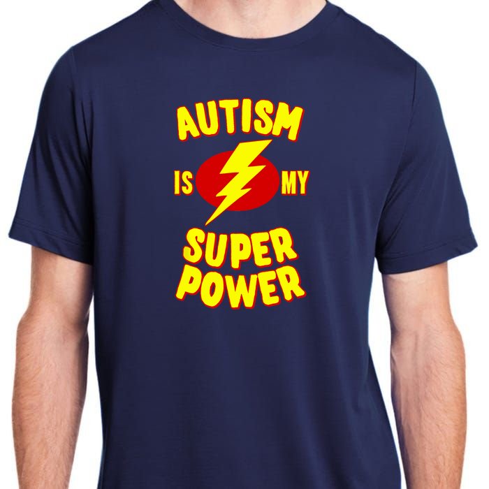 Autism is My Super Power Adult ChromaSoft Performance T-Shirt