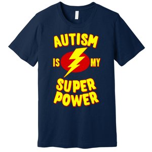 Autism is My Super Power Premium T-Shirt