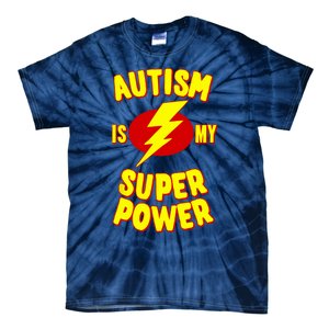 Autism is My Super Power Tie-Dye T-Shirt