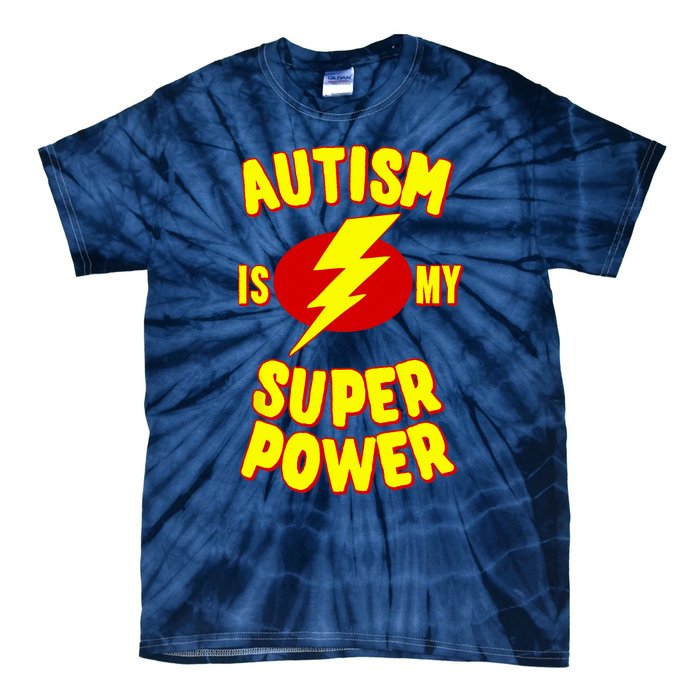 Autism is My Super Power Tie-Dye T-Shirt