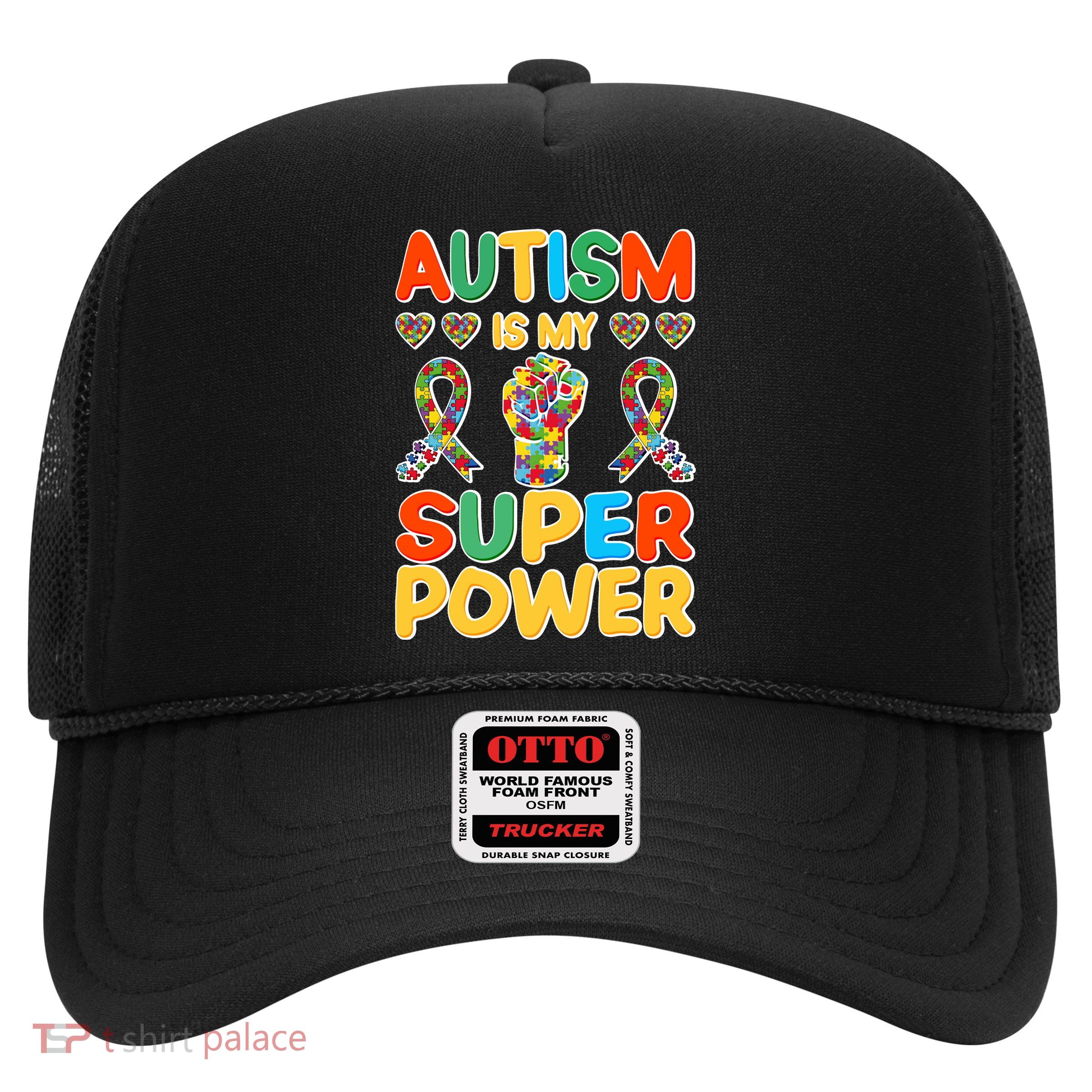 Autism Is My Super Power Trucker Hat