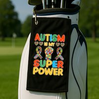 Autism Is My Super Power Golf Towel