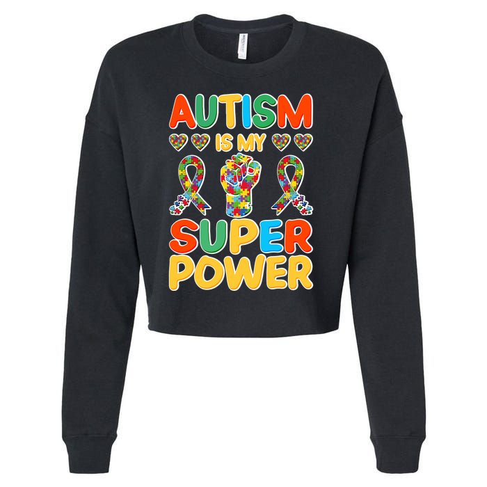 Autism Is My Super Power Cropped Pullover Crew