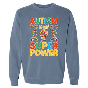 Autism Is My Super Power Garment-Dyed Sweatshirt