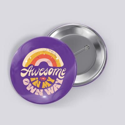 Awesome In My Own Way Vintage Button