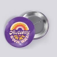 Awesome In My Own Way Vintage Button