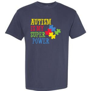 Autism Is My Super Power Garment-Dyed Heavyweight T-Shirt