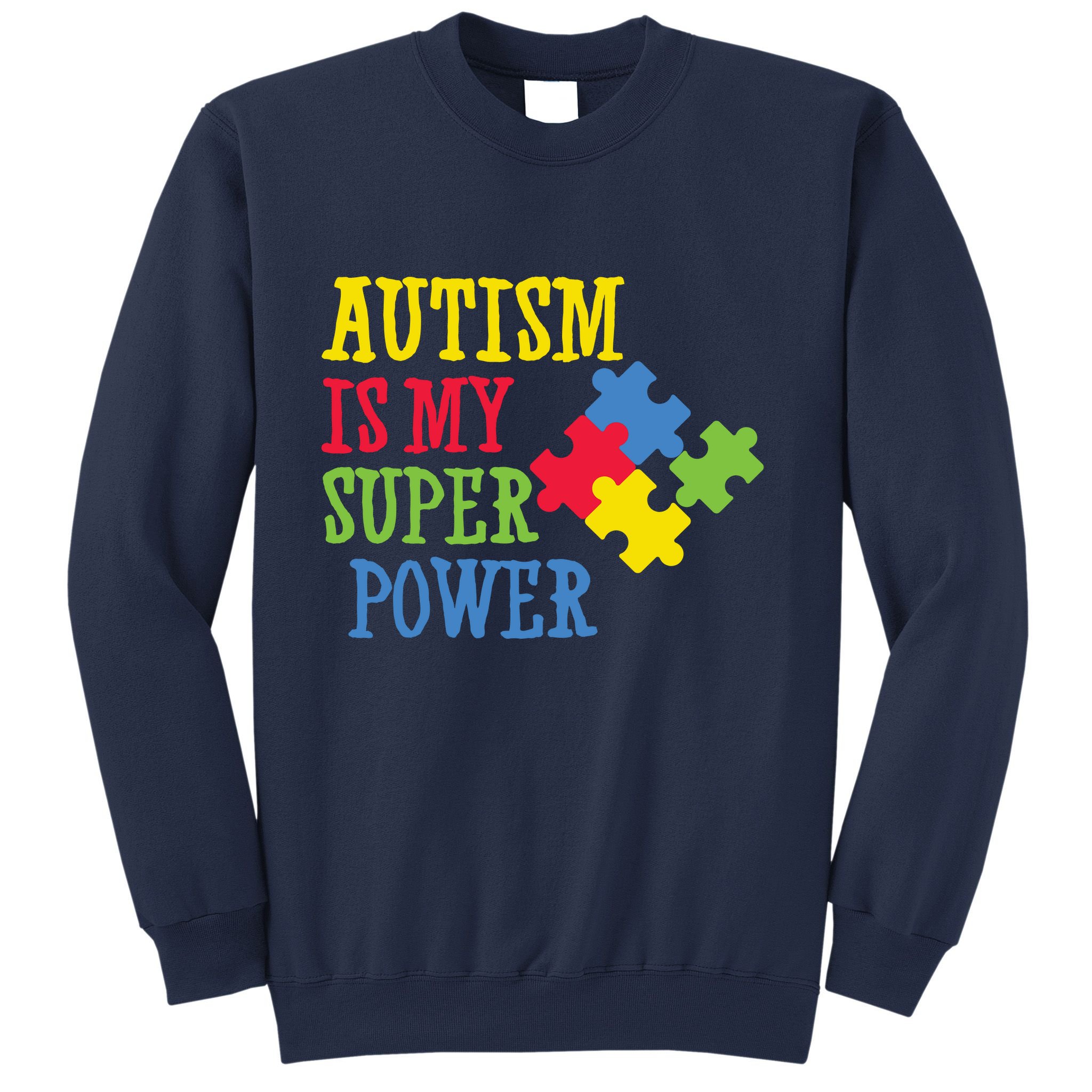 Autism Is My Super Power Sweatshirt