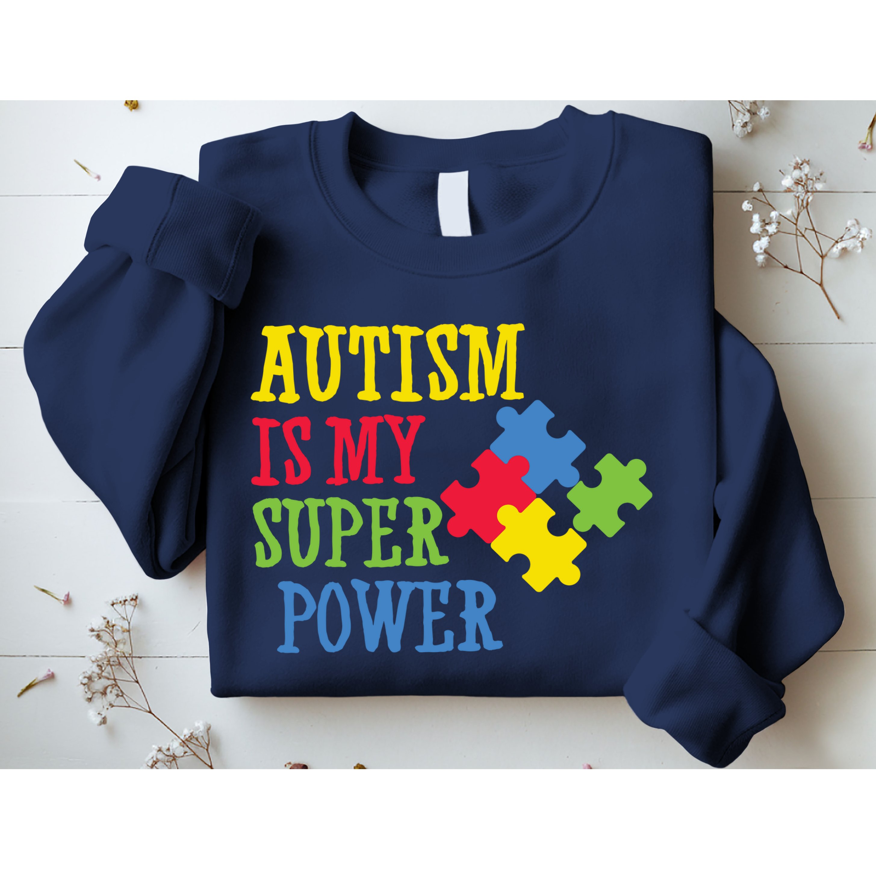 Autism Is My Super Power Sweatshirt