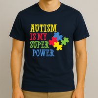 Autism Is My Super Power T-Shirt